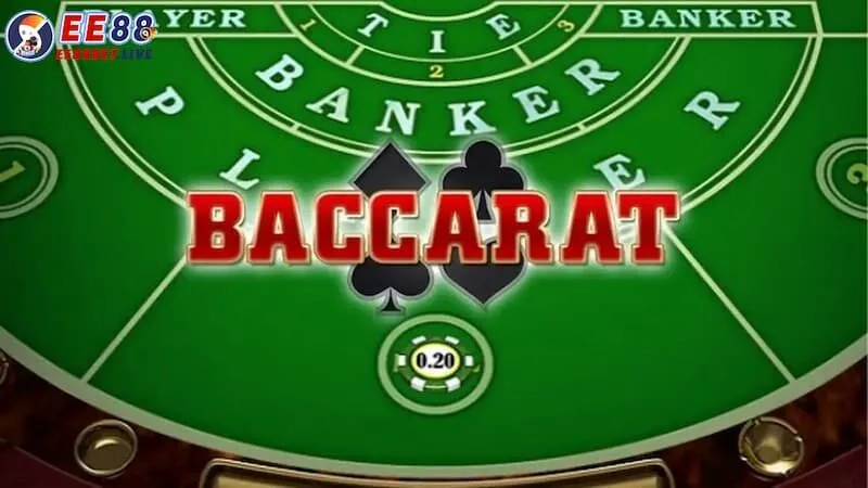 Baccarat là gì - Vén màn chiến thuật thắng lớn tại EE88