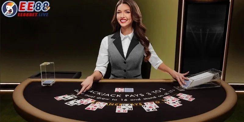 Hướng dẫn chơi Blackjack EE88 chuẩn để nhận lộc về tay